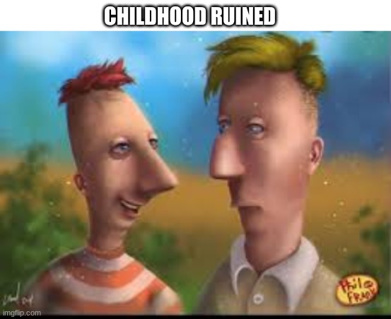 CHILDHOOD RUINED | made w/ Imgflip meme maker