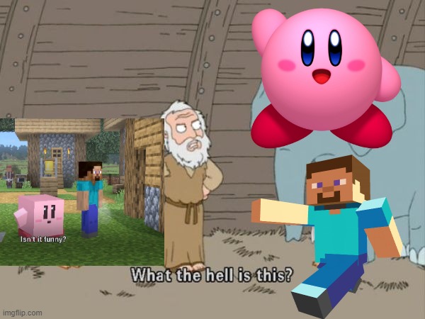 Minecraft Kirby Minecraft Kirby | image tagged in what the hell is this,minecraft,steve,kirby,super smash bros,gaming | made w/ Imgflip meme maker