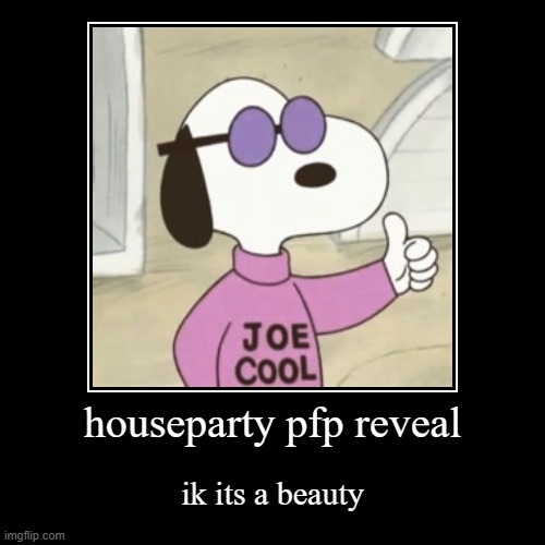 Houseparty Pfp Reveal Imgflip