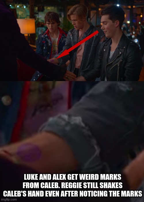 Julie and the Phantoms Reggie being unobservant | LUKE AND ALEX GET WEIRD MARKS FROM CALEB. REGGIE STILL SHAKES CALEB'S HAND EVEN AFTER NOTICING THE MARKS | image tagged in netflix | made w/ Imgflip meme maker