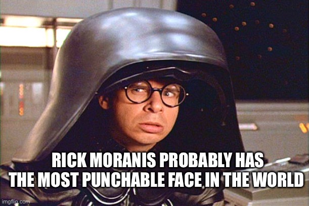 That cute, punchable face... | RICK MORANIS PROBABLY HAS THE MOST PUNCHABLE FACE IN THE WORLD | image tagged in rick moranis spaceballs | made w/ Imgflip meme maker