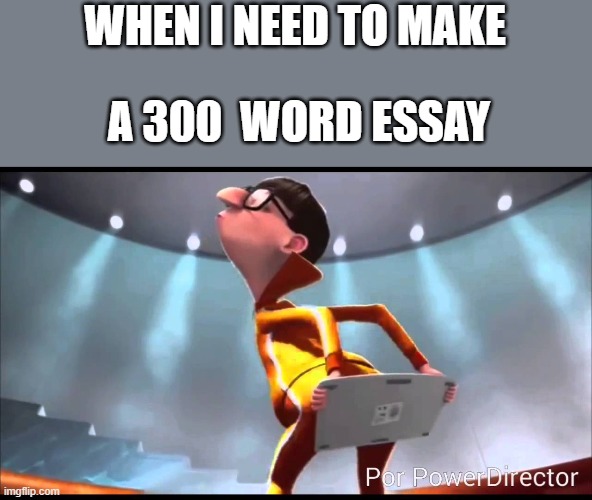 Education Pains #1 | WHEN I NEED TO MAKE; A 300  WORD ESSAY | image tagged in vector keyboard,education,online school,memes,funny,essays | made w/ Imgflip meme maker