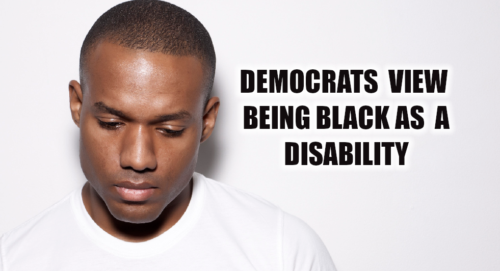 Democrats view being Black as a disability Blank Meme Template