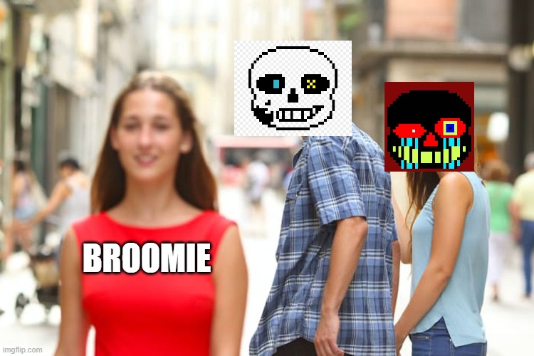 Ink & Error hanging out | BROOMIE | image tagged in memes,distracted boyfriend | made w/ Imgflip meme maker