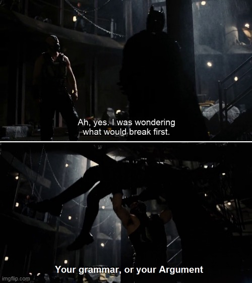Wondering what would break first | image tagged in bane batman bromance | made w/ Imgflip meme maker