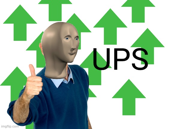 UPS | made w/ Imgflip meme maker