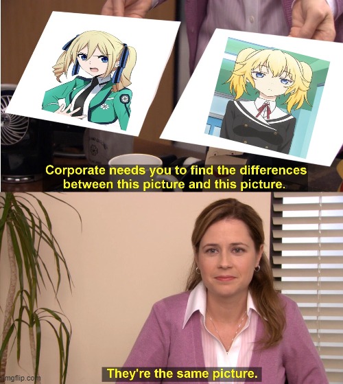 2 blonde, blue-eyed foreigners of Japanese descent with pigtails who are both kuuderes and tsunderes | image tagged in memes,they're the same picture,Animemes | made w/ Imgflip meme maker