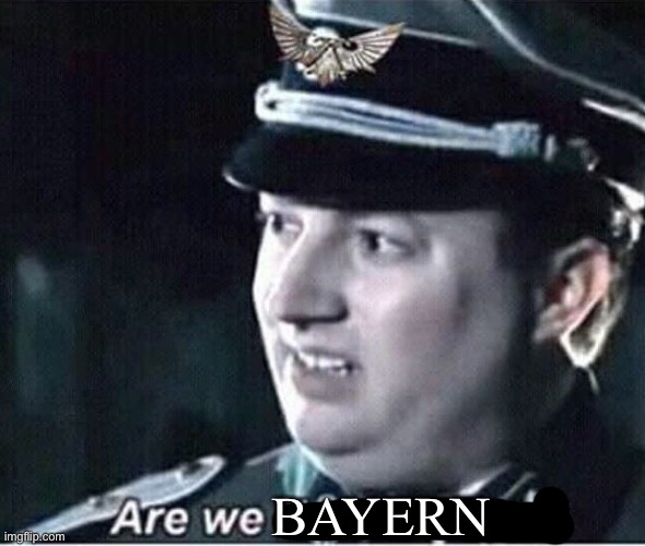 BAYERN | image tagged in coys | made w/ Imgflip meme maker