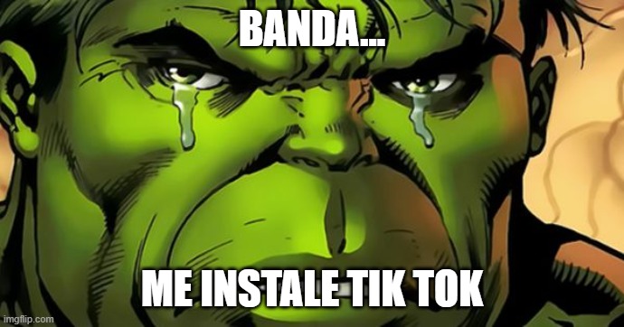 Banda... Me instale tik tok | BANDA... ME INSTALE TIK TOK | image tagged in gracioso | made w/ Imgflip meme maker
