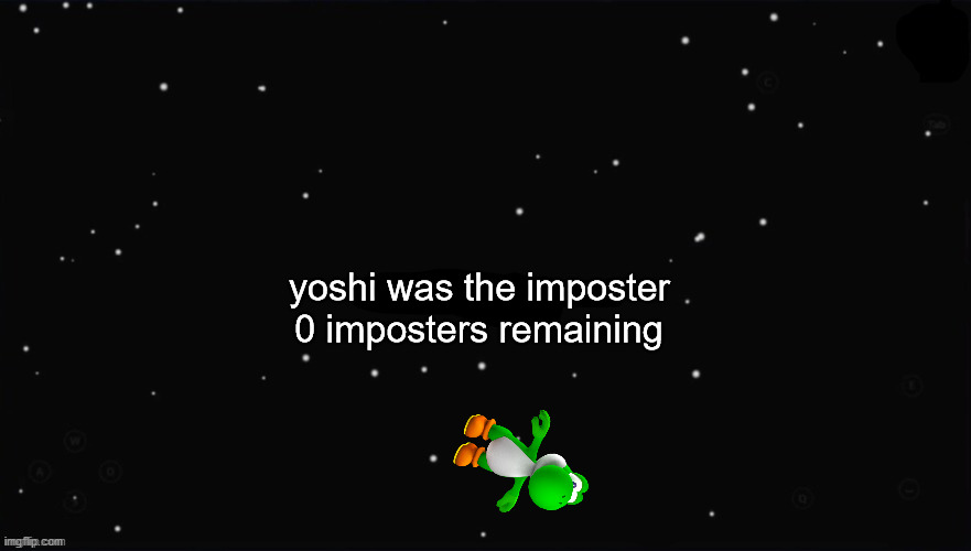 X Was the Impostor | yoshi was the imposter 0 imposters remaining | image tagged in x was the impostor | made w/ Imgflip meme maker