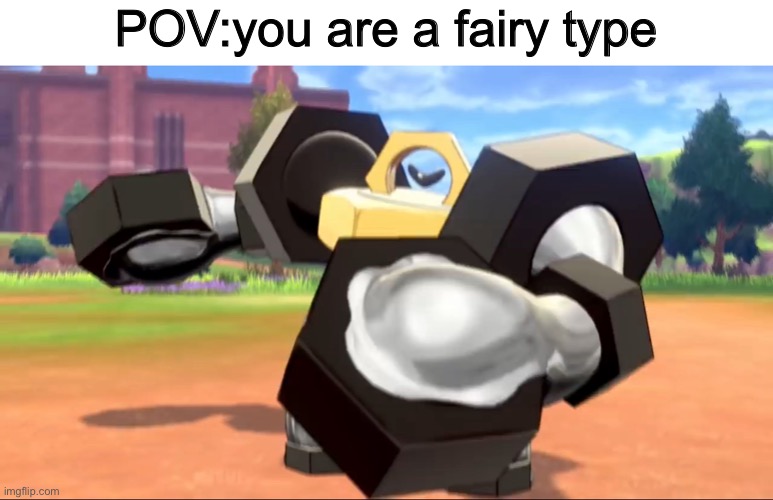 POV:you are a fairy type | made w/ Imgflip meme maker