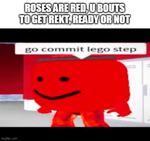 Image Tagged In Roblox Imgflip - roblox go commit lego step