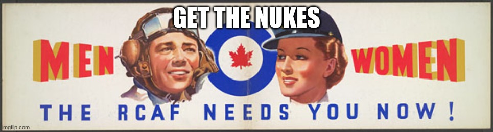 GET THE NUKES | made w/ Imgflip meme maker