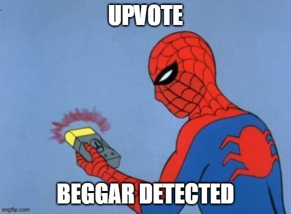 UPVOTE BEGGAR DETECTED | UPVOTE | image tagged in upvote beggar detected | made w/ Imgflip meme maker