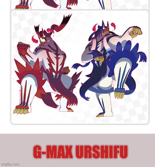 G-MAX URSHIFU | made w/ Imgflip meme maker