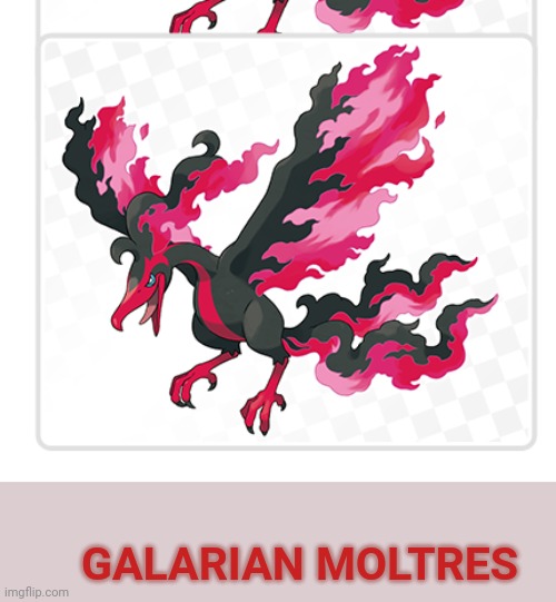GALARIAN MOLTRES | made w/ Imgflip meme maker