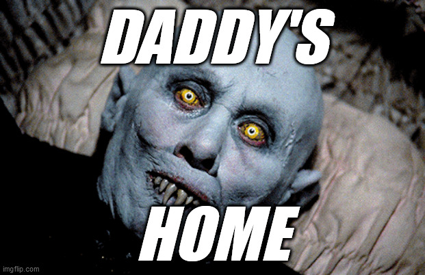 Welcome Back to the Witch House | DADDY'S; HOME | image tagged in mr barlow salem's lot,2020,covid-19,super-spreader,white house,witch hunt | made w/ Imgflip meme maker
