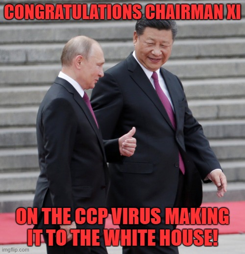 Putin congratulates Xi on the success of his Chinese Communist Party virus.  (nice matching ties, Bozos) | CONGRATULATIONS CHAIRMAN XI; ON THE CCP VIRUS MAKING IT TO THE WHITE HOUSE! | image tagged in xi jinping,vladimir putin,commie dictators,axis of evil | made w/ Imgflip meme maker