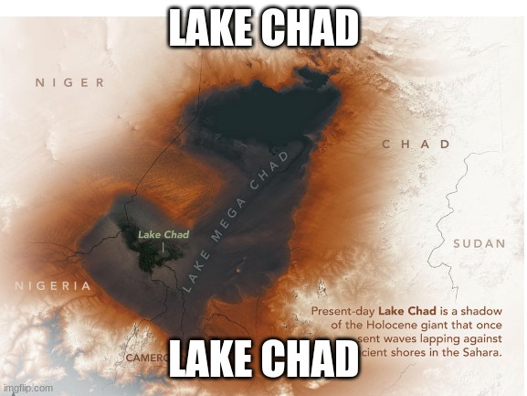 LAKE CHAD | LAKE CHAD; LAKE CHAD | made w/ Imgflip meme maker