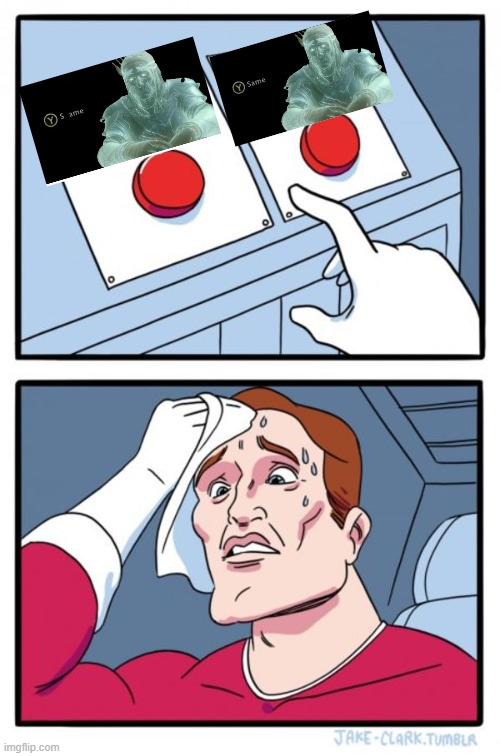 does anyone else have this problem | image tagged in memes,two buttons | made w/ Imgflip meme maker