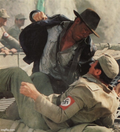 How Leftist See Themselves When Attacking People | image tagged in indiana jones punching nazis,nazi,leftists,drstrangmeme,antifa,blm | made w/ Imgflip meme maker