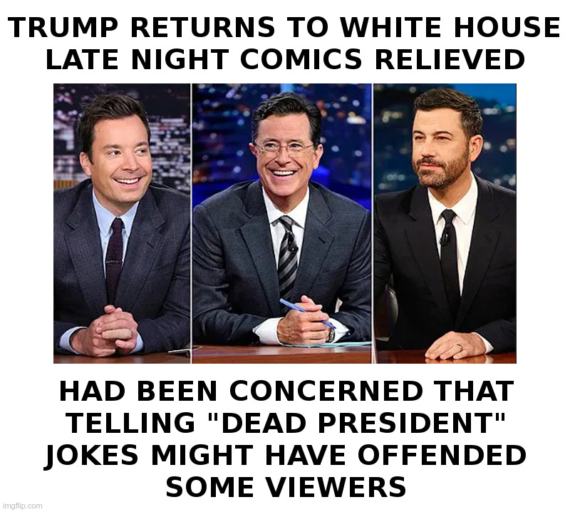 Trump Returns to White House | image tagged in trump,jimmy fallon,stephen colbert,jimmy kimmel,late night,tv shows | made w/ Imgflip meme maker