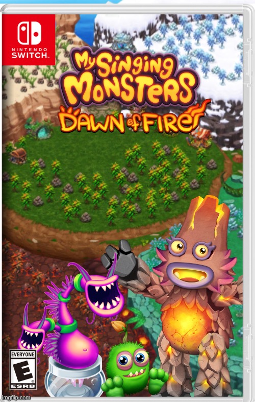 My Singing Monster Dawn of Fire for the switch anyone? | image tagged in my singing monsters,my singing monsters dawn of fire,fake switch games,memes | made w/ Imgflip meme maker