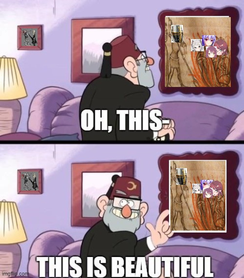 its so beautiful and holy | image tagged in grunkle stan beautiful | made w/ Imgflip meme maker