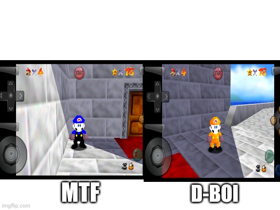MTF; D-BOI | image tagged in memes,mario,64 | made w/ Imgflip meme maker