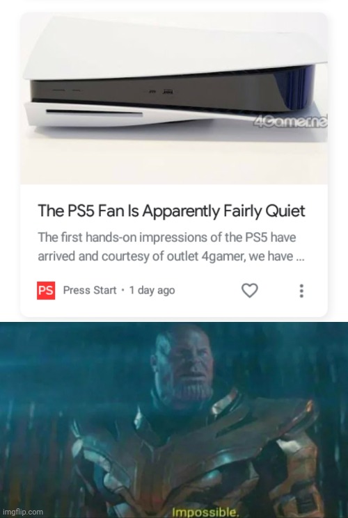 Take it from me I have a ps4 | image tagged in thanos impossible | made w/ Imgflip meme maker