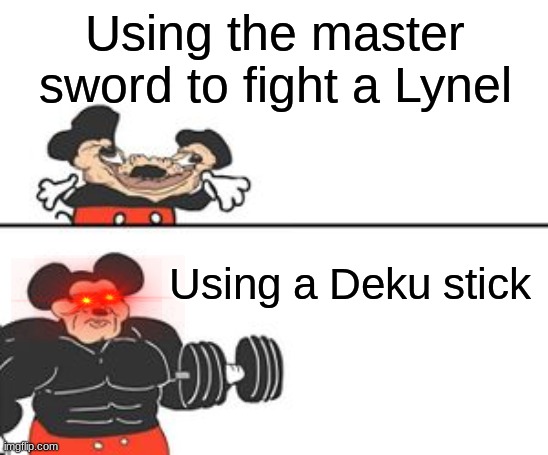 Link | Using the master sword to fight a Lynel; Using a Deku stick | image tagged in buff mokey,link,the legend of zelda breath of the wild | made w/ Imgflip meme maker