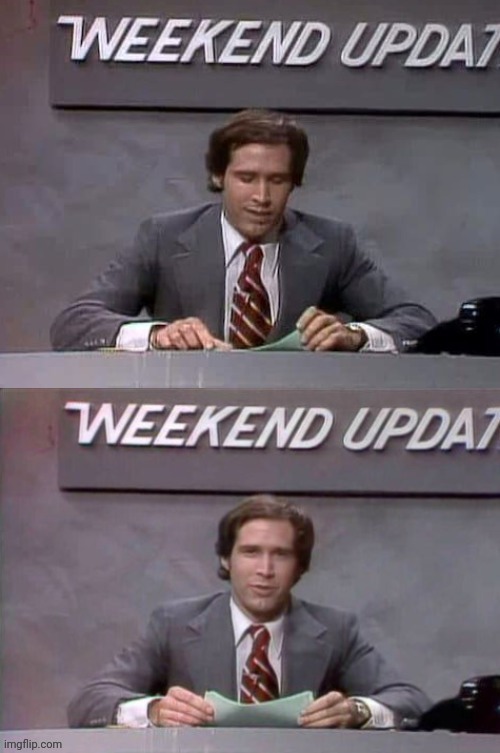 Weekend Update With Chevy | image tagged in weekend update with chevy,chevy chase,drstrangmeme | made w/ Imgflip meme maker