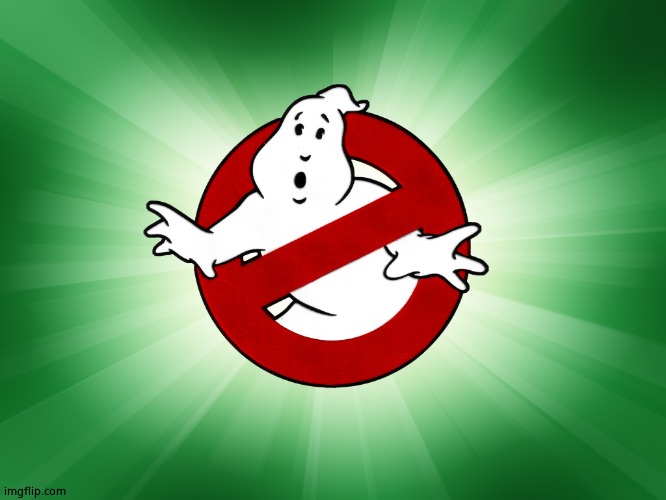GHOST BUSTERS | image tagged in ghost busters | made w/ Imgflip meme maker