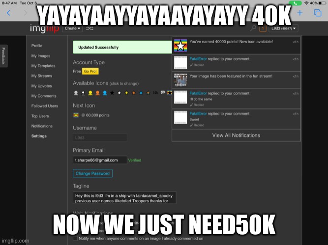 YAYAYAAYYAYAAYAYAYY 40K; NOW WE JUST NEED50K | made w/ Imgflip meme maker