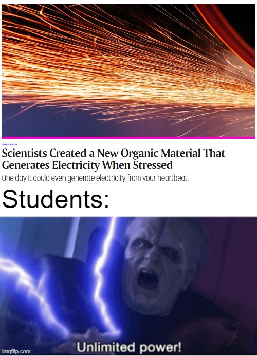 UNLIMITED POWER!!!! | Students: | image tagged in unlimited power | made w/ Imgflip meme maker