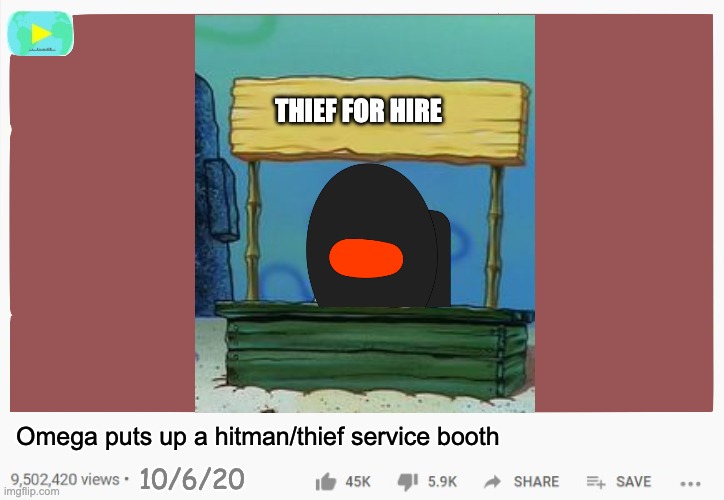 Fun fact: I'm actually a thief in my local minecraft server. I'm on the community-made wanted board lol. | THIEF FOR HIRE; Omega puts up a hitman/thief service booth; 10/6/20 | image tagged in youtube worlds template | made w/ Imgflip meme maker