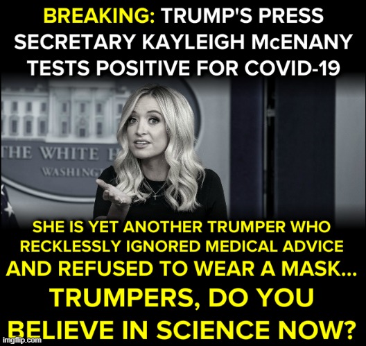 no i choose to believe shes a weak woman maga | image tagged in kayleigh mcenany covid,science,covid-19,coronavirus,repost,face mask | made w/ Imgflip meme maker