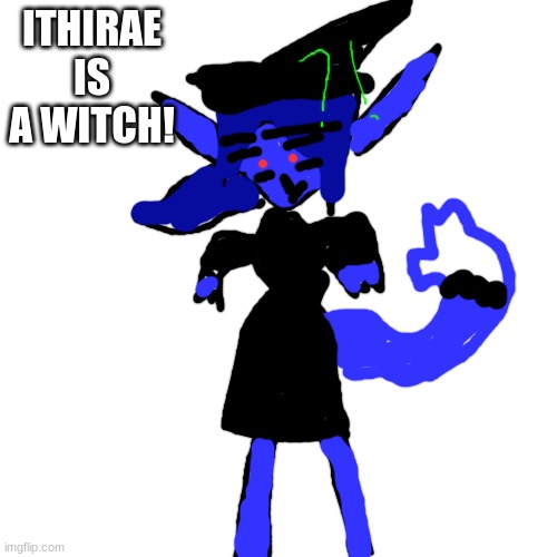 Spooktober Part 3 | ITHIRAE IS A WITCH! | image tagged in memes,spooktober,oh wow are you actually reading these tags | made w/ Imgflip meme maker