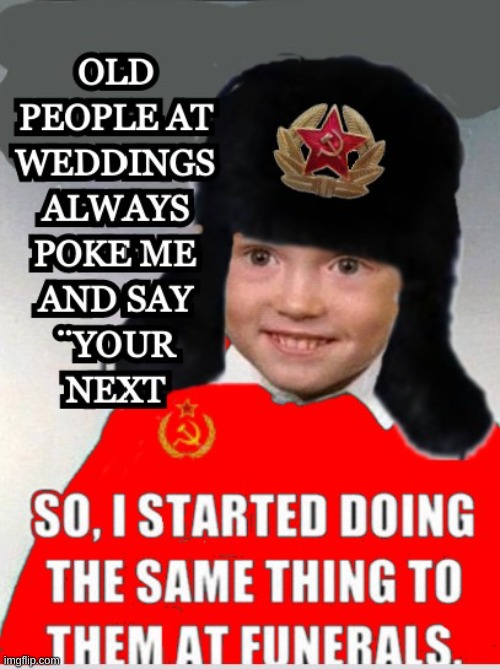 soviet union in the war | image tagged in fun | made w/ Imgflip meme maker