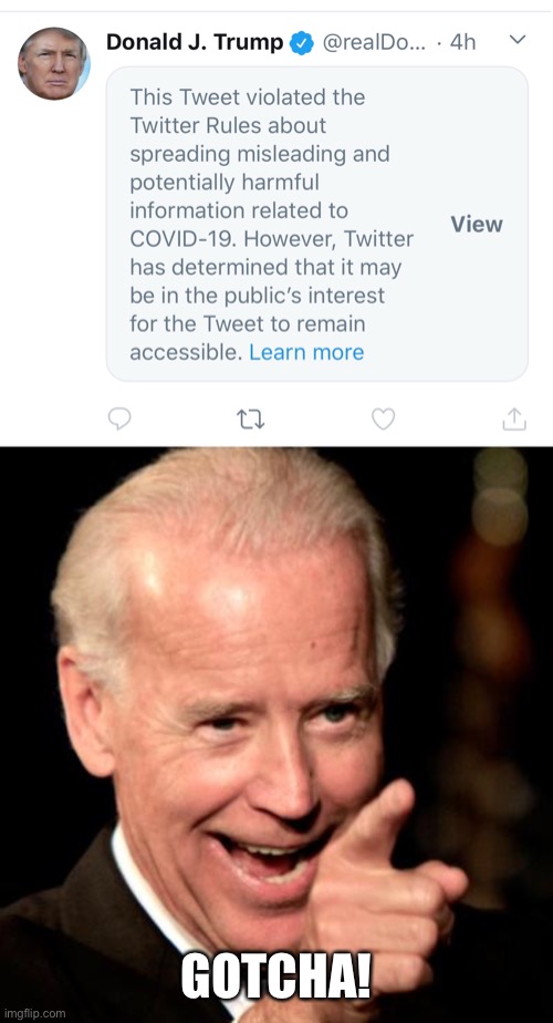 Trump caught in a lie | GOTCHA! | image tagged in memes,smilin biden | made w/ Imgflip meme maker