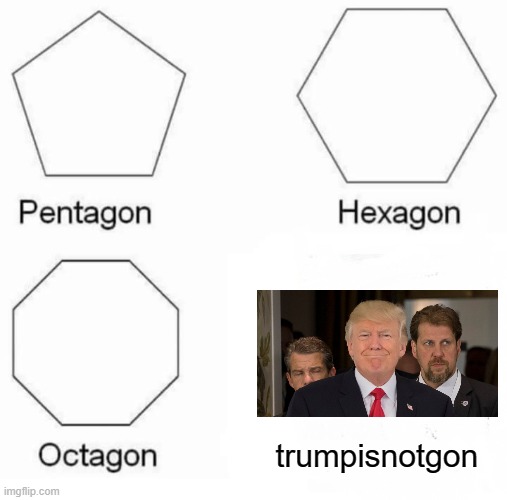 covid survivor | trumpisnotgon | image tagged in memes,pentagon hexagon octagon | made w/ Imgflip meme maker