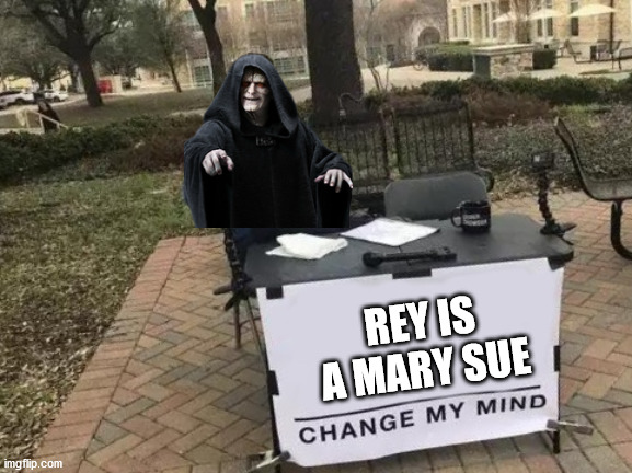 Sequel Trilogy in a Nut Shell | REY IS A MARY SUE | image tagged in star wars | made w/ Imgflip meme maker