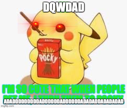 YEET | DQWDAD; ADADDDDDDDDDADDDDDDADDDDDDADADADDADADADAD | image tagged in yeet | made w/ Imgflip meme maker