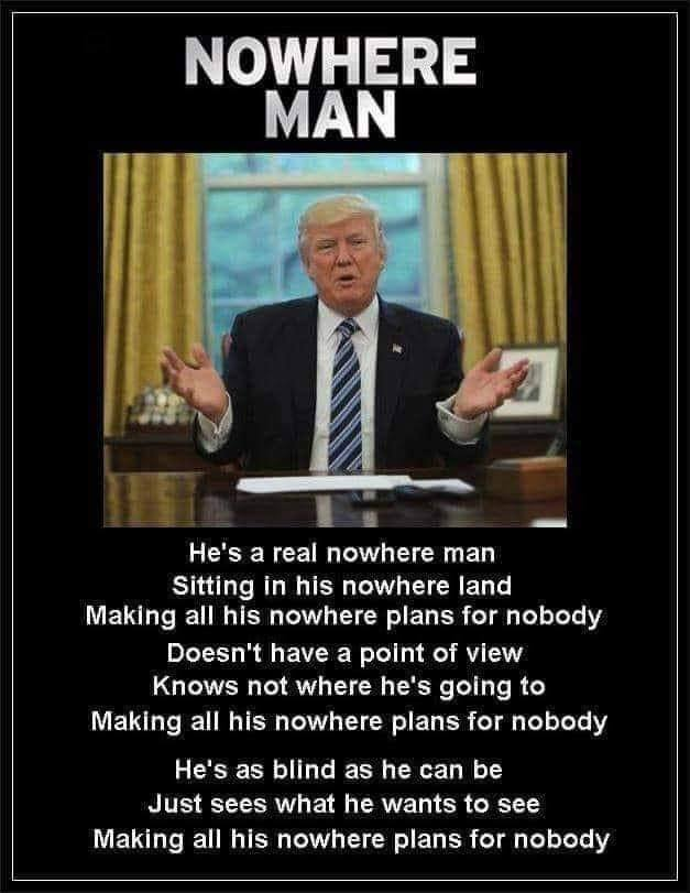 Trump nowhere man Blank Meme Template
