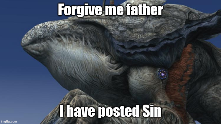 Forgive me father I have posted Sin | made w/ Imgflip meme maker