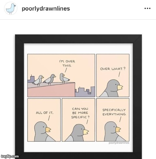 If you haven't figured out, the artist is poorlydrawnlines | made w/ Imgflip meme maker