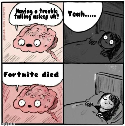 I have to admit, this is a repost | image tagged in memes,waking up brain,lol,fortnite sucks,trash | made w/ Imgflip meme maker