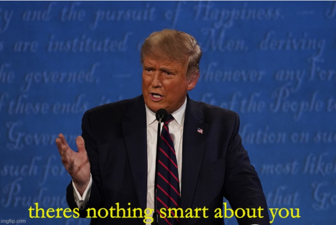 theres nothing smart about you Blank Meme Template