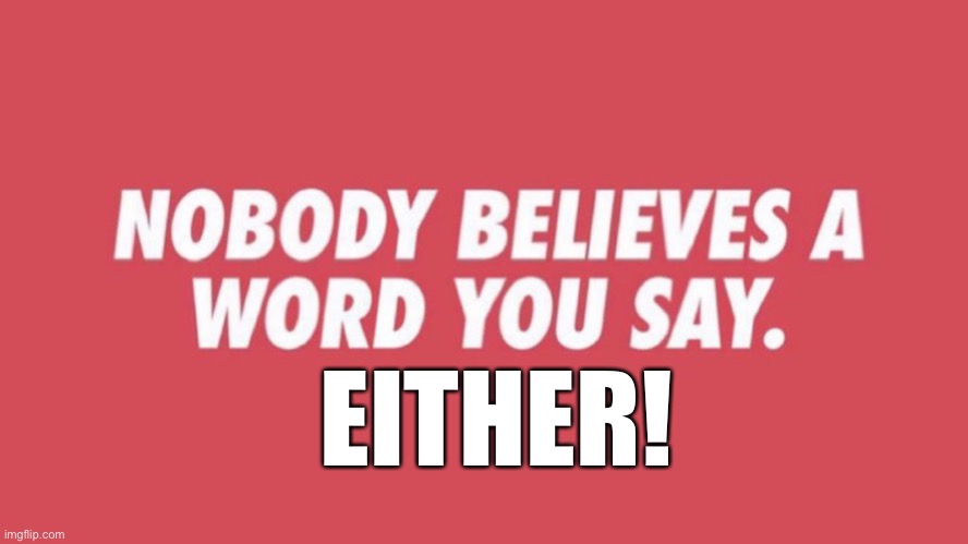 either | EITHER! | image tagged in this just in | made w/ Imgflip meme maker