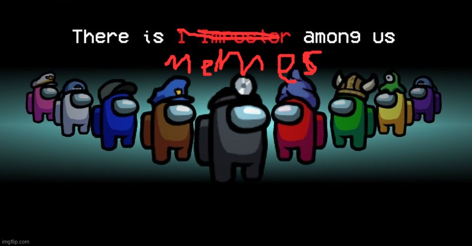 There is one impostor among us | image tagged in there is one impostor among us | made w/ Imgflip meme maker